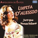 Lupita D Alessio - Tu Sigues Siendo El Mismo