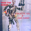 Galactic Sol John Darby - Feed the Robot