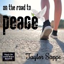 Taylor Sappe - On the Road to Peace