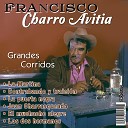 Francisco Charro Avitia - El Corrido de los 20 Centavos