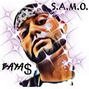 Baya - S A M O