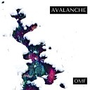 Oh My Friend - Avalanche