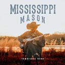 Mississippi Mason - Tombigbee Bend