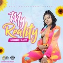 GoodyPlum - My Reality