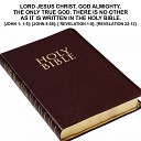 Annie Ngana Mundeke - Lord Jesus Christ God Almighty the Only True God There Is No Other as It Is Written in the Holy Bible John 1 1 5 John 8…