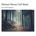 Michael Moran C il Band - My Own Dear Galway Bay