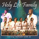 Holy Life Family - You Are Alpha and Omega
