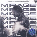 Going Deeper - Mirage