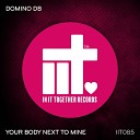 Domino DB - Your Body Next To Mine Extended Mix