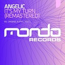 Angelic - It s My Turn Ariel Remix