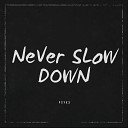 Psyx3 - Never Slow Down
