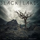 Black Lakes - Black Days Come