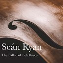 Se n Ryan - Sing Me A Song of Old Ireland