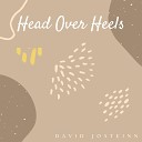 David Josteinn - Head Over Heels
