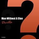 Man Without A Clue - Dwella Instrumental Mix