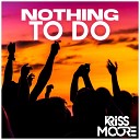 Kriss Moore - Nothing To Do