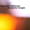 Pasqualea Wilkinson - Wonderful Tonight