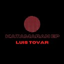 Luis Tovar DJ - Katamaran