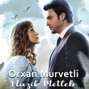Orxan Murvetli - Nazik Metleb Film Soundtrack
