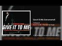Timbaland feat Nelly Furtado Justin… - Give It To Me Official Instrumental