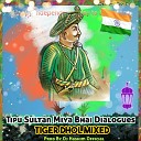 DJ Hashim Official - Tipu Sultan Miya Bhai Dialogue Tiger Dhol Original…