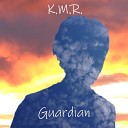 K M R - Guardian