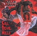 Killer Khan - Kill Devil Hills