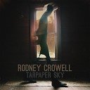 Rodney Crowell - The Long Journey Home