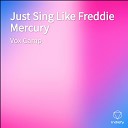 Vox Camp - Just Sing Like Freddie Mercury