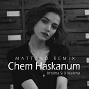 Kristina Si Malena - Chem Haskanum Mattend Remix