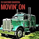 DJ Giacomo Bandera - Movin On Original Version