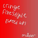 m0der - Cringe Freestyle Speed Up