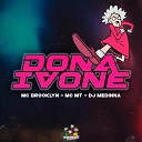 DJ Medinna MC MT MC BROOKLYN - Dona Ivone