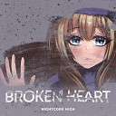 Nightcore High - Broken Heart Sped Up