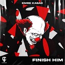 Emre Kabak - Finish Him