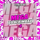 DJ RYAN NO BEAT - Mega do Berimbau 4