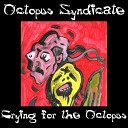 Octopus Syndicate - One of These Days Remastered