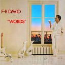 F R David - Someone to Love