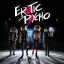 Erotic Psycho - Rock n Roll Is Not Dead You Are