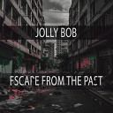Jolly Bob - Escape from the Past