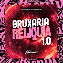 DJ PARAVANI DZ7 feat DJ PAVANELLO - Bruxaria Reliquia 1 0