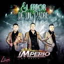 El Unico Trio Imperio - El Error de un Padre