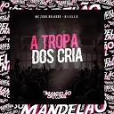 mc zudo bolad o DJ Lellis - A Tropa dos Cria