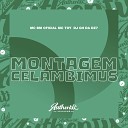 DJ GH DA DZ7 feat MC BM OFICIAL Mc Toy - Montagem Celambimus