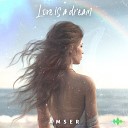 Amser - Love Is a Dream