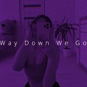 Ren - Way Down We Go Speed