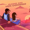 Radio mc Tuny D Dex Producer - Ven Conmigo