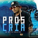 MC RD DJ Paulo MIX - Pros Cria