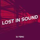 DJ F NG - Lost in Sound