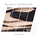 O mer Said - You Are In My Memories